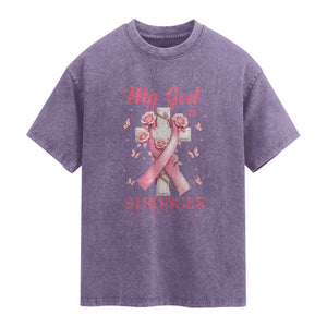 My God Is Stronger Than Breast Cancer Washed Cotton T-Shirt Christian Warrior Support