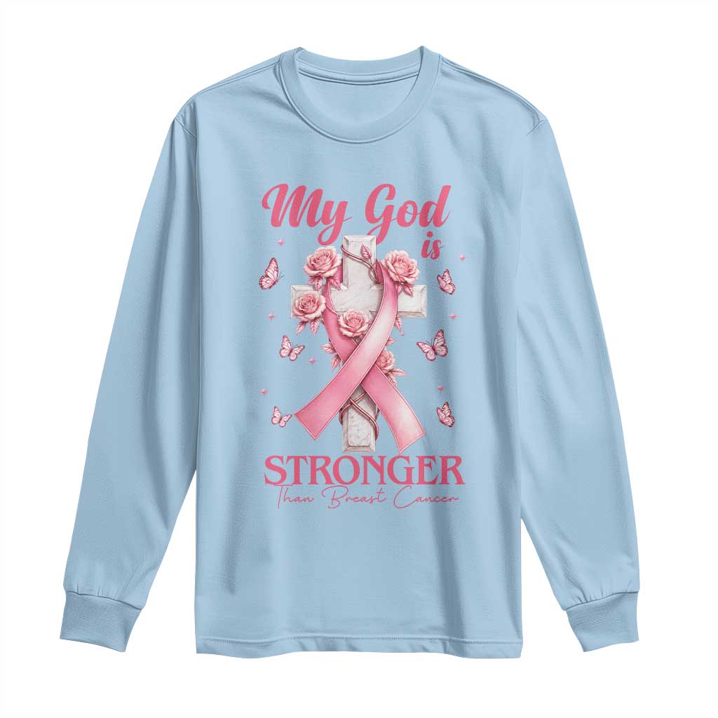 My God Is Stronger Than Breast Cancer Long Sleeve Shirt Christian Warrior Support