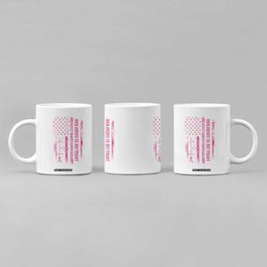 Patriotic Breast Cancer Support Warrior Gift Coffee Mug Her Fight My Fight