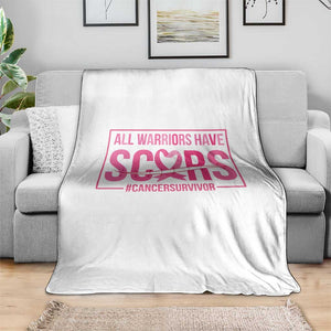 Breast Cancer Fighter Support Throw Blanket All Warriors Have Scars