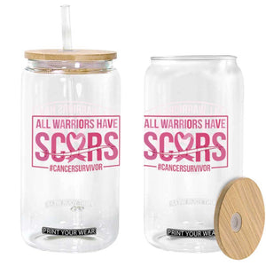 Breast Cancer Fighter Support Glass Can All Warriors Have Scars