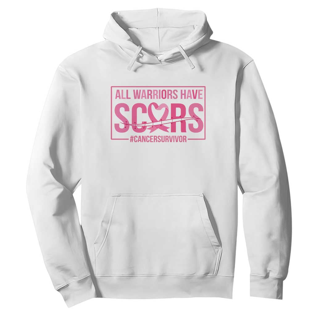 Breast Cancer Fighter Support Hoodie All Warriors Have Scars