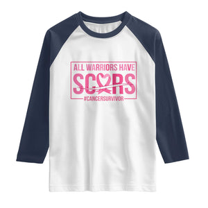 Breast Cancer Fighter Support Raglan Shirt All Warriors Have Scars