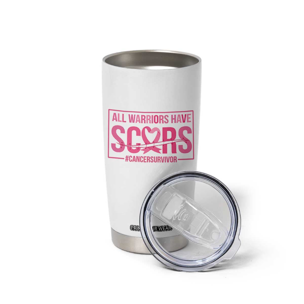 Breast Cancer Fighter Support Tumbler Cup All Warriors Have Scars