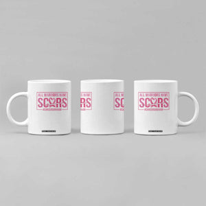 Breast Cancer Fighter Support Coffee Mug All Warriors Have Scars