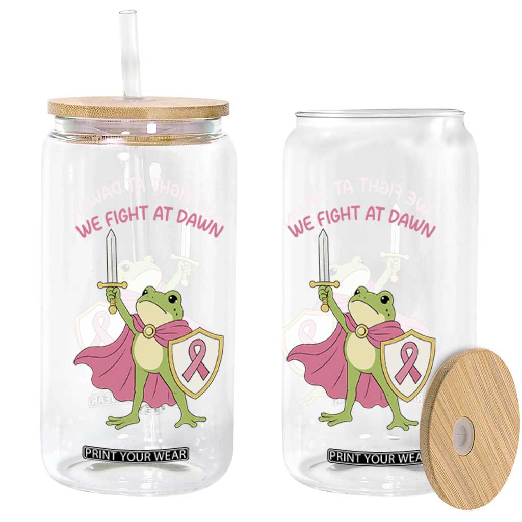Funny Breast Cancer Warrior Frog Glass Can We Fight At Dawn