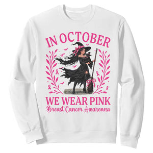 Breast Cancer Halloween Witch Sweatshirt In October We Wear Pink