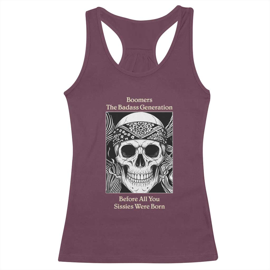 Baby Boomers Generation Racerback Tank Top Retro Badass Quote Gift TS12 Maroon Print Your Wear
