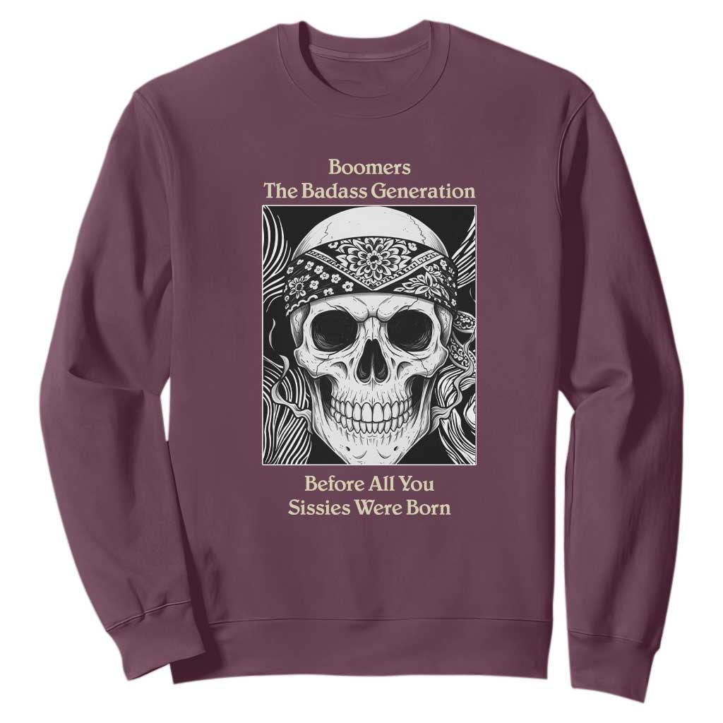 Baby Boomers Generation Sweatshirt Retro Badass Quote Gift TS12 Maroon Print Your Wear