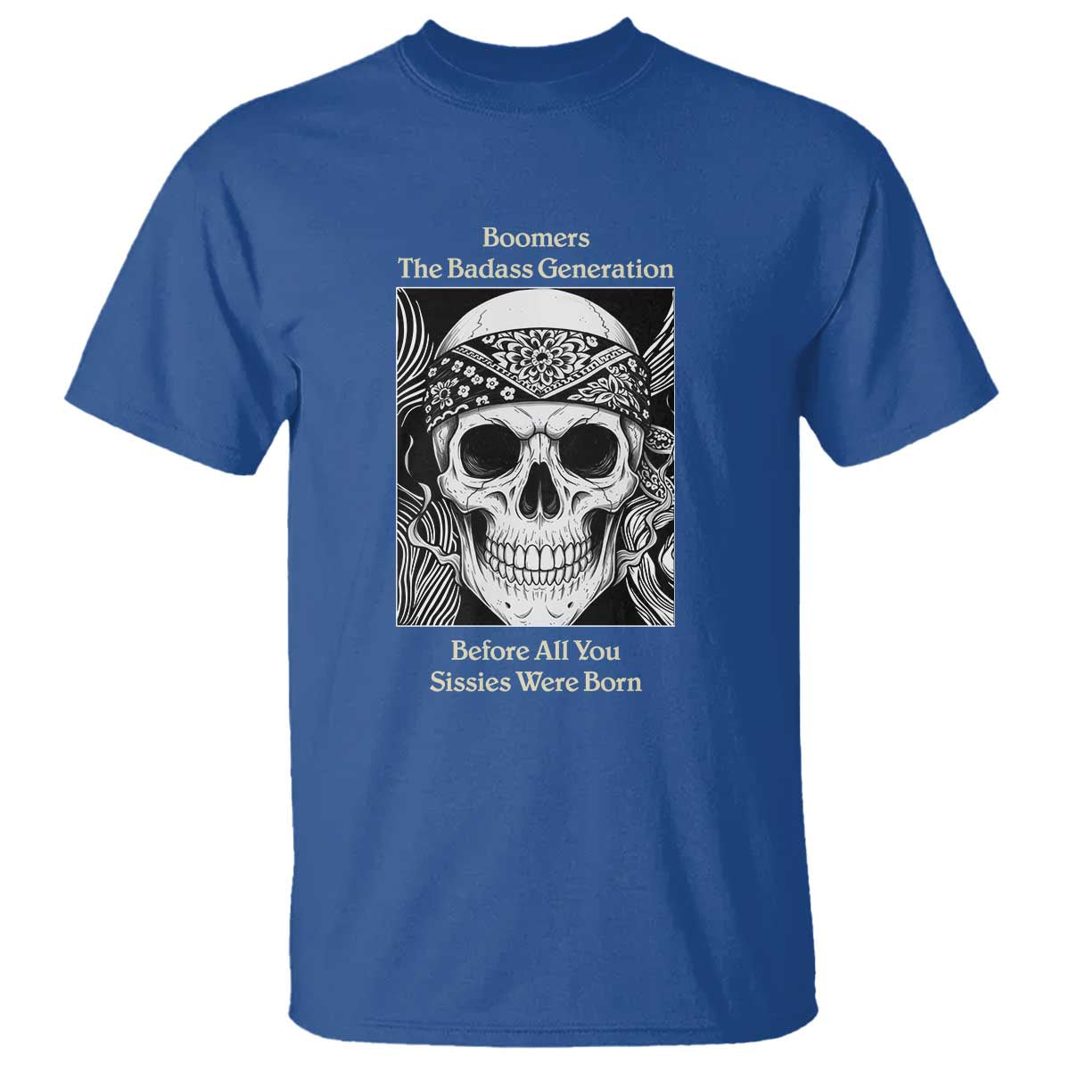 Baby Boomers Generation T Shirt Retro Badass Quote Gift TS12 Royal Blue Print Your Wear