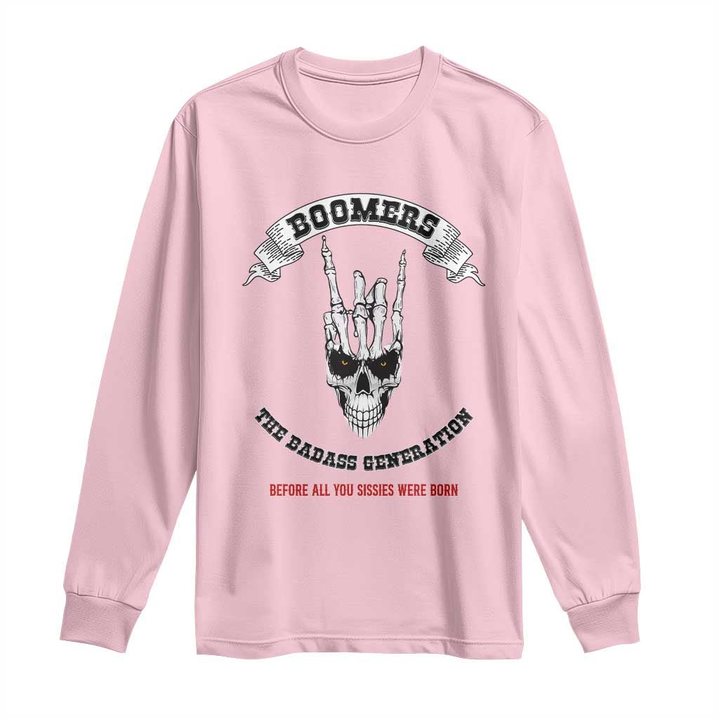 Baby Boomers The Badass Generation Funny Quote Gift Long Sleeve Shirt TS12 Light Pink Print Your Wear