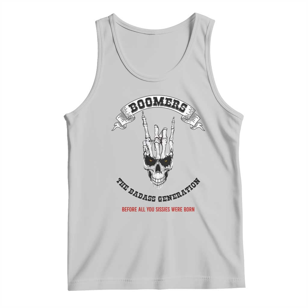 Baby Boomers The Badass Generation Funny Quote Gift Tank Top TS12 Ash Print Your Wear