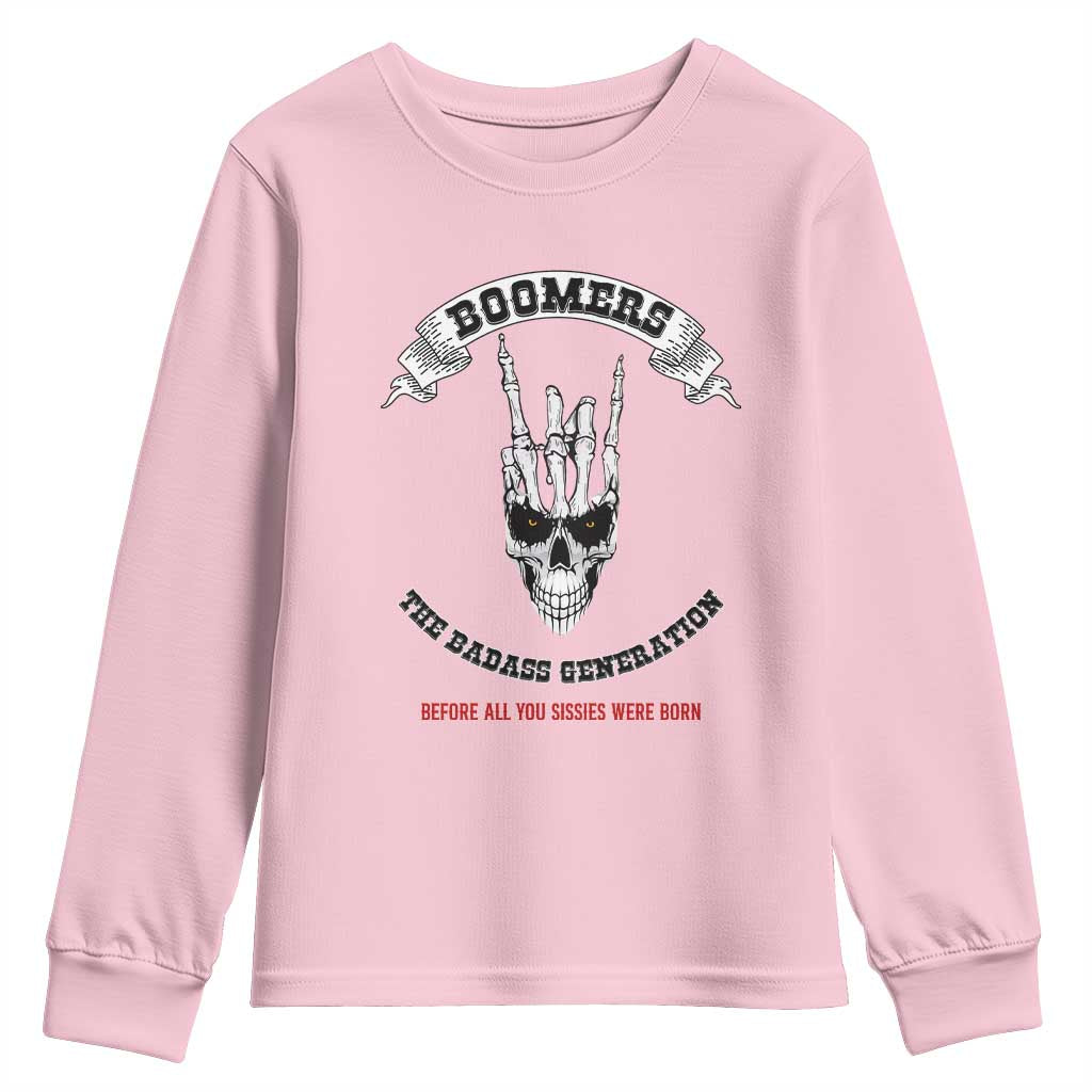 Baby Boomers The Badass Generation Funny Quote Gift Youth Sweatshirt TS12 Light Pink Print Your Wear