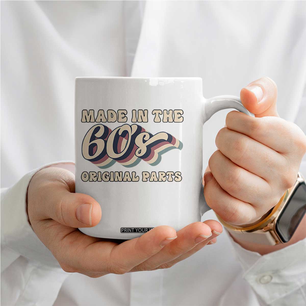 Made In The 60s Original Parts Coffee Mug Funny Boomers Birthday Gift TS12 Print Your Wear