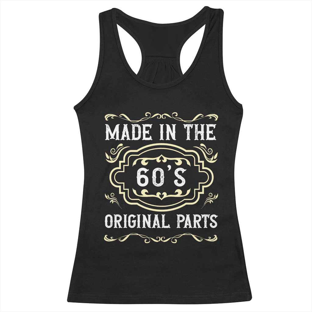 Made In The 60s Original Parts Racerback Tank Top Vintage Baby Boomer Gift TS12 Black Print Your Wear