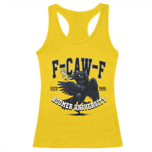 F Caw F Racerback Tank Top Baby Boomer University Funny Gift TS12 Daisy Print Your Wear