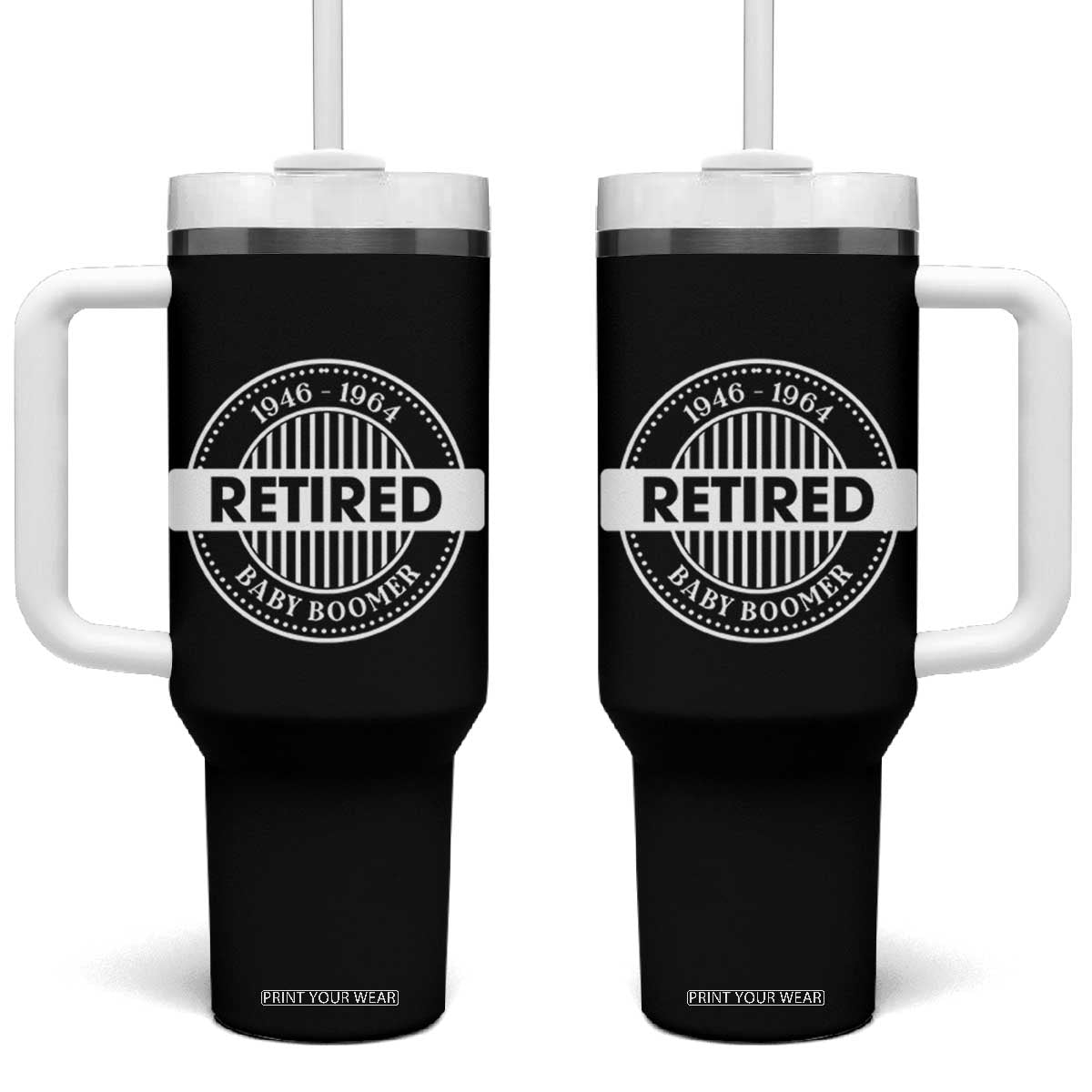 Funny Retired Baby Boomer Generation Gift Tumbler With Handle TS12 One Size: 40 oz Black Print Your Wear