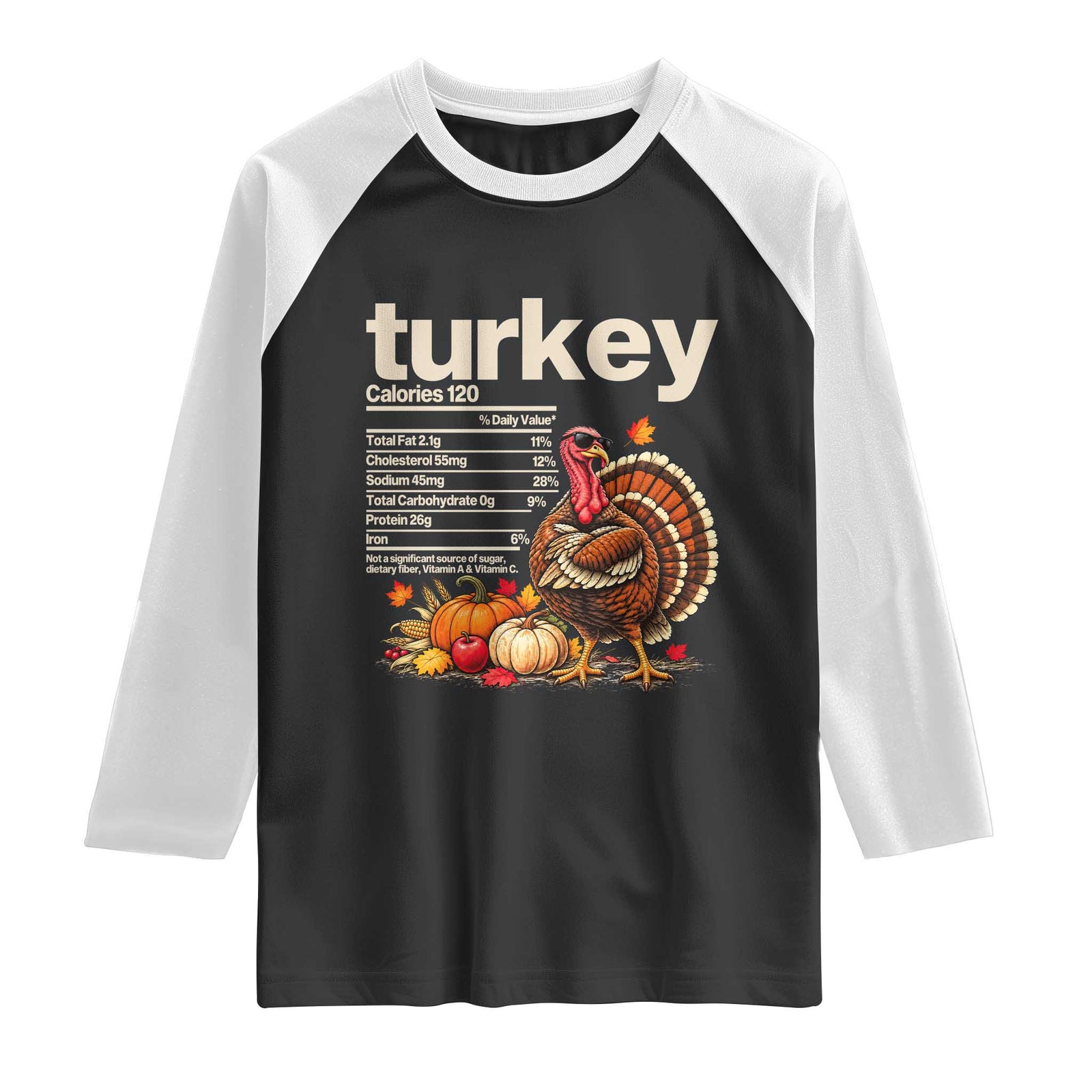 Thanksgiving Turkey Nutrition Facts Raglan Shirt Funny Holiday Food Lover Dinner
