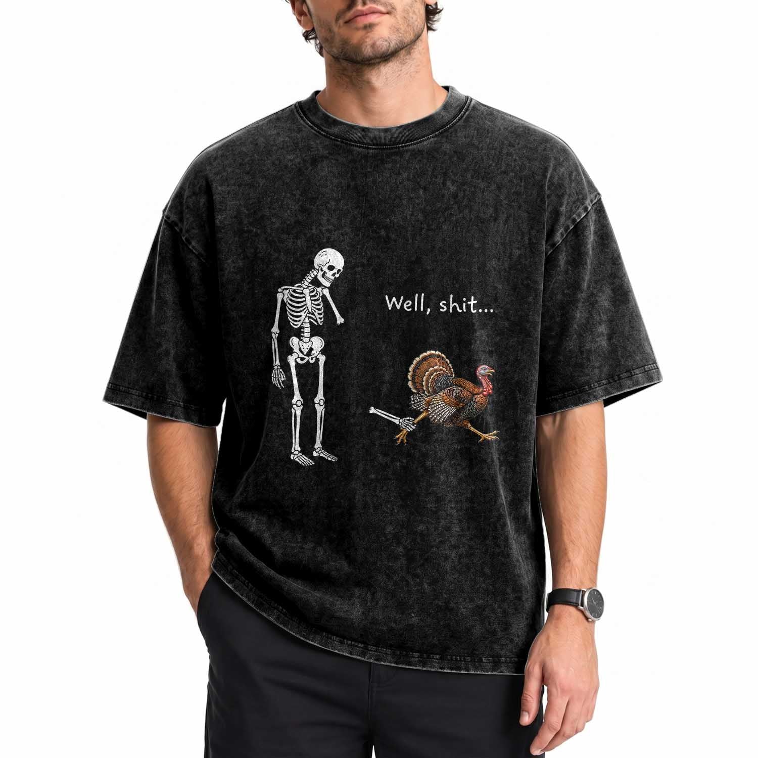 Funny Thanksgiving Turkey Chase Washed Cotton T-Shirt Well Shit Skeleton Holiday Humor
