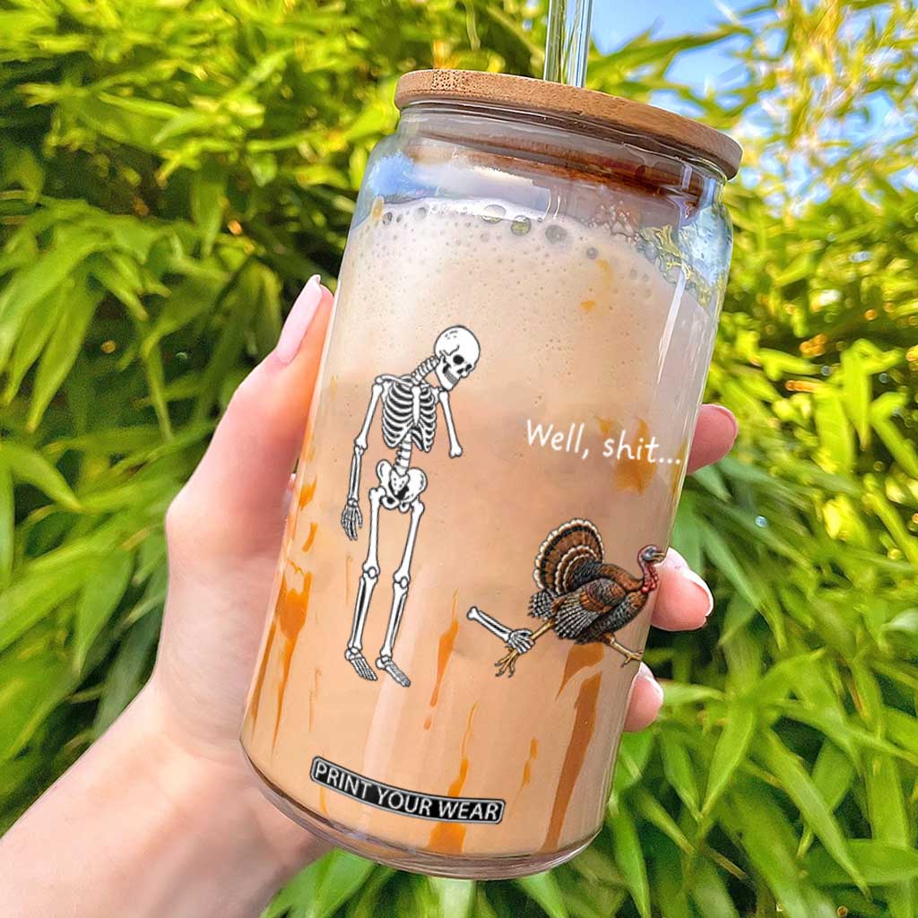 Funny Thanksgiving Turkey Chase Glass Can Well Shit Skeleton Holiday Humor