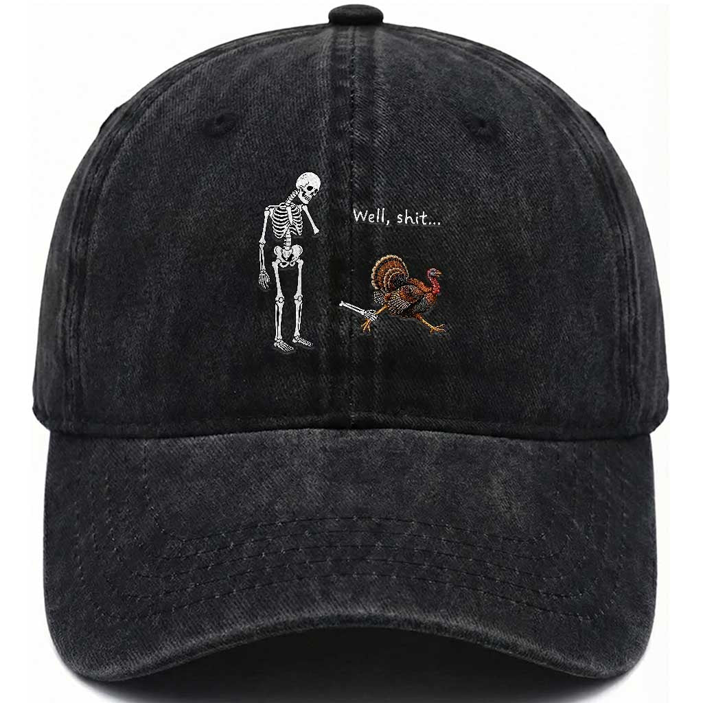 Funny Thanksgiving Turkey Chase Washed Cotton Baseball Cap Well Shit Skeleton Holiday Humor