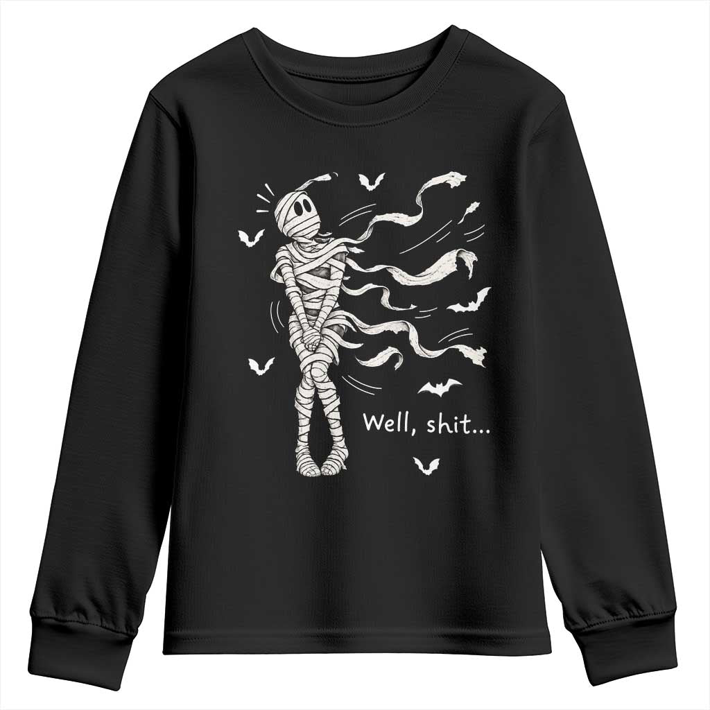 Funny Halloween Mummy Youth Sweatshirt Well Shit Wind Blown Bandages