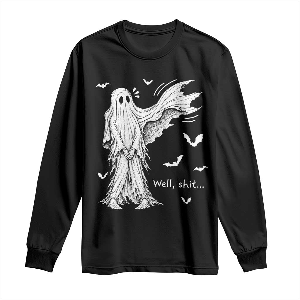 Funny Halloween Ghost Well Shit Wind Blown Sheet Long Sleeve Shirt