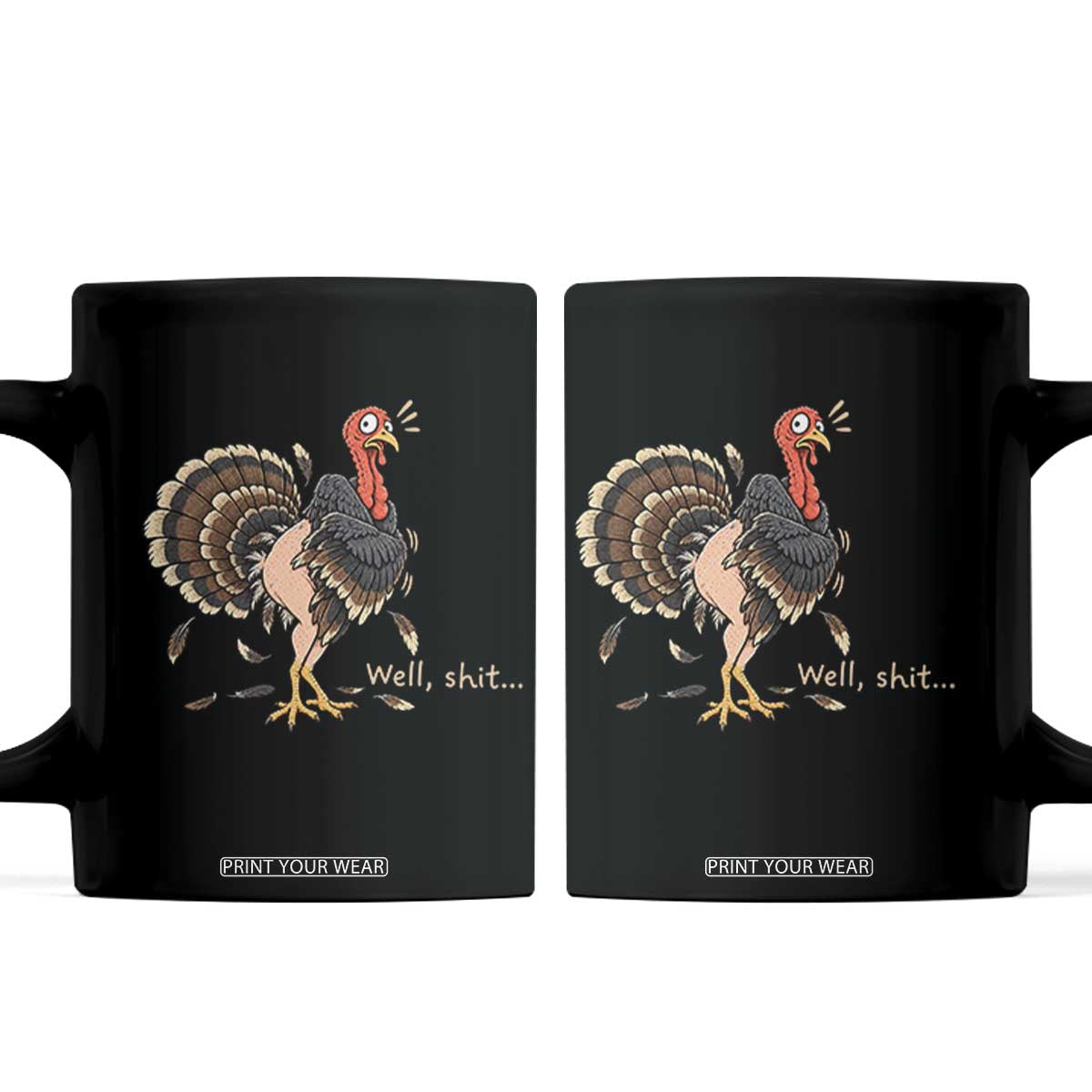 Funny Plucked Turkey Thanksgiving Coffee Mug Well Shit Holiday Humor