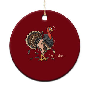 Funny Plucked Turkey Thanksgiving Ceramic Ornament Well Shit Holiday Humor