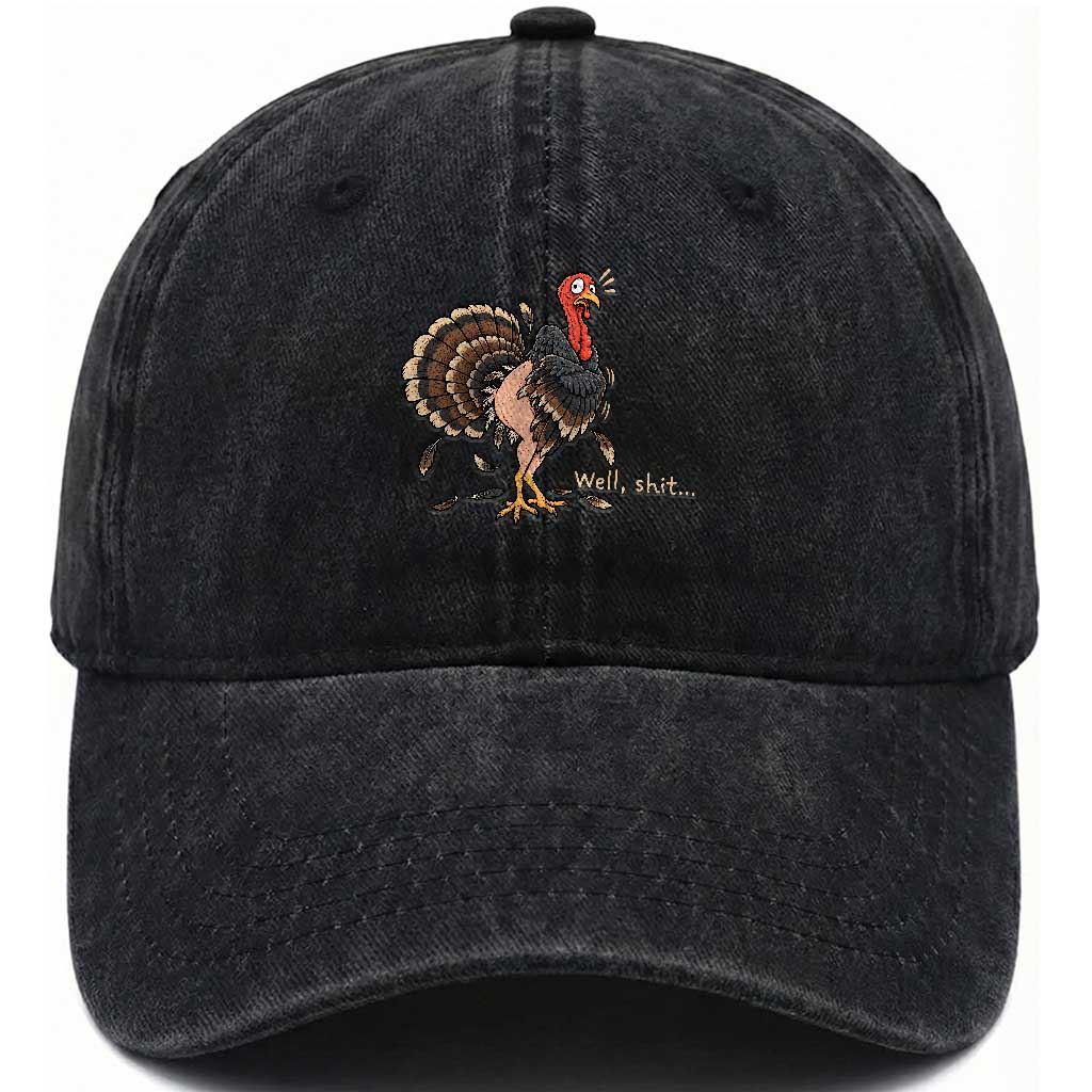 Funny Plucked Turkey Thanksgiving Washed Cotton Baseball Cap Well Shit Holiday Humor