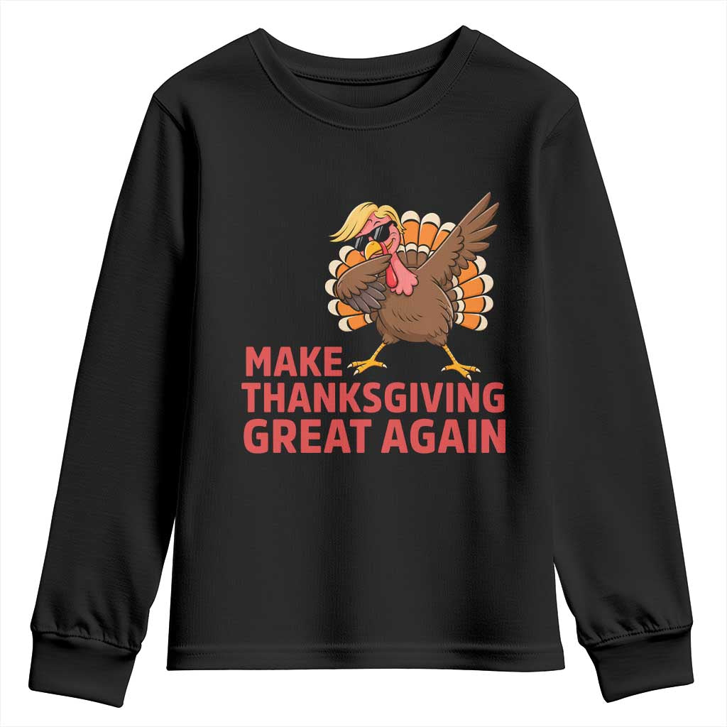 Funny Dabbing Turkey Youth Sweatshirt Make Thanksgiving Great Again