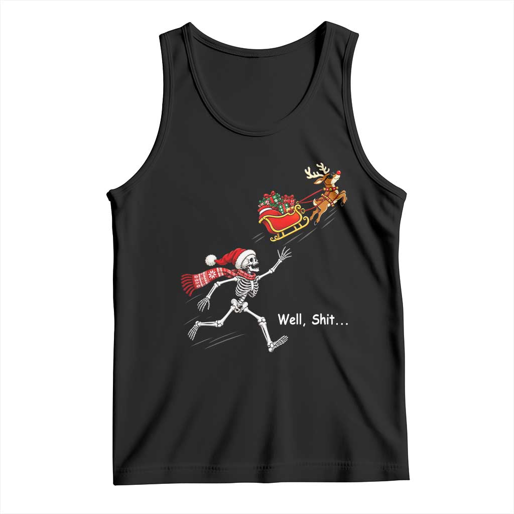 Funny Christmas Santa Skeleton Tank Top Well Shit Chasing The Gift Sled