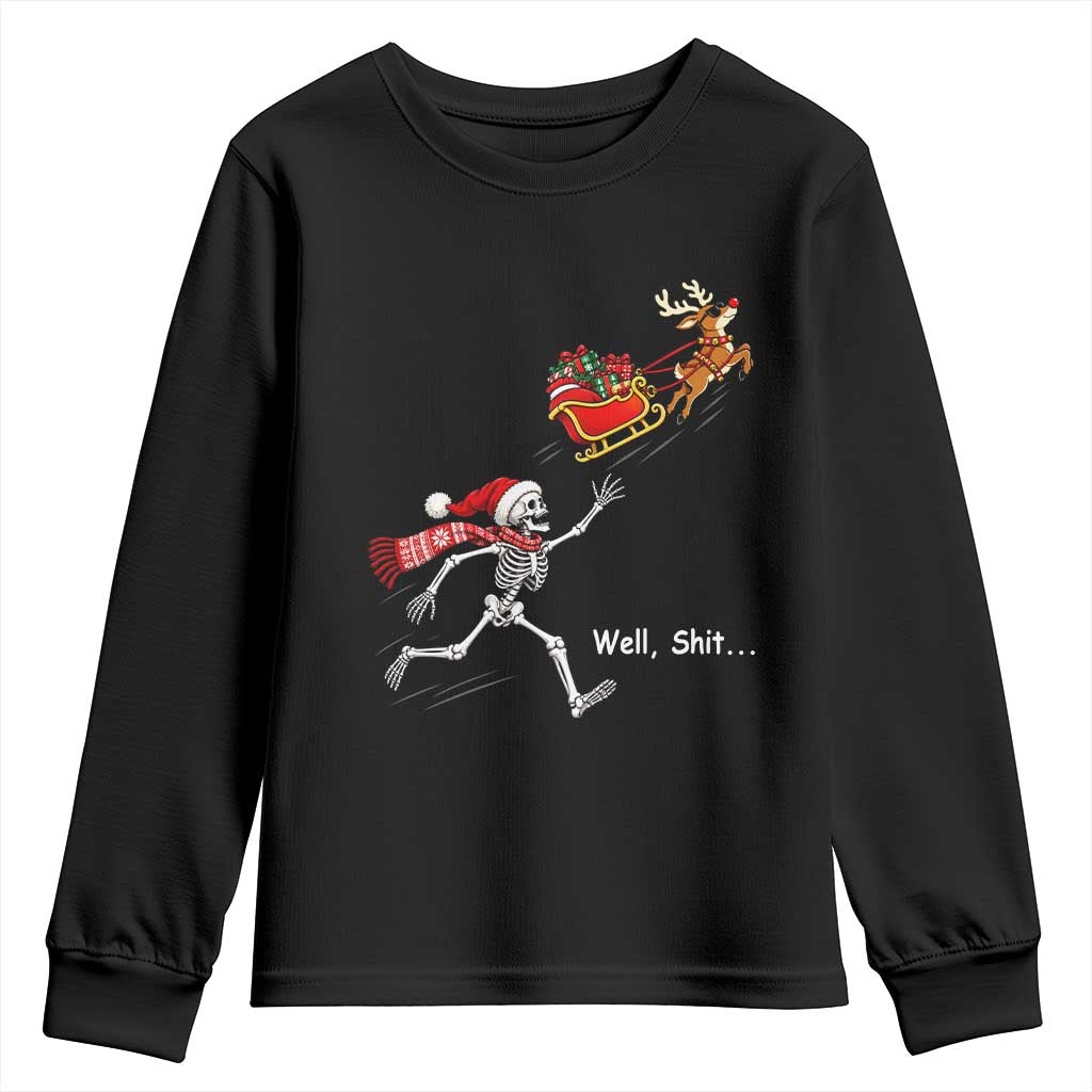Funny Christmas Santa Skeleton Youth Sweatshirt Well Shit Chasing The Gift Sled