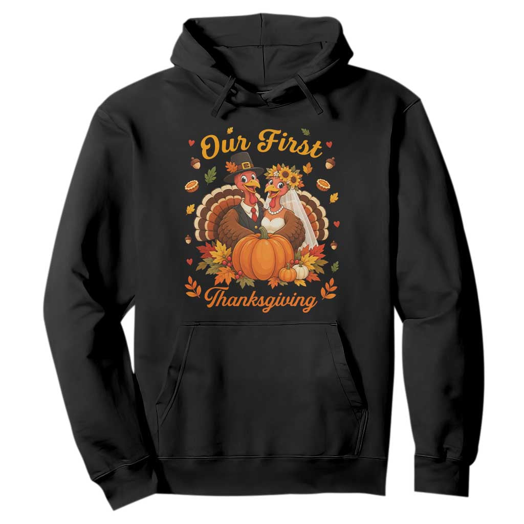 Our First Thanksgiving Newlywed Turkey Couple Hoodie Autumn Harvest Celebration