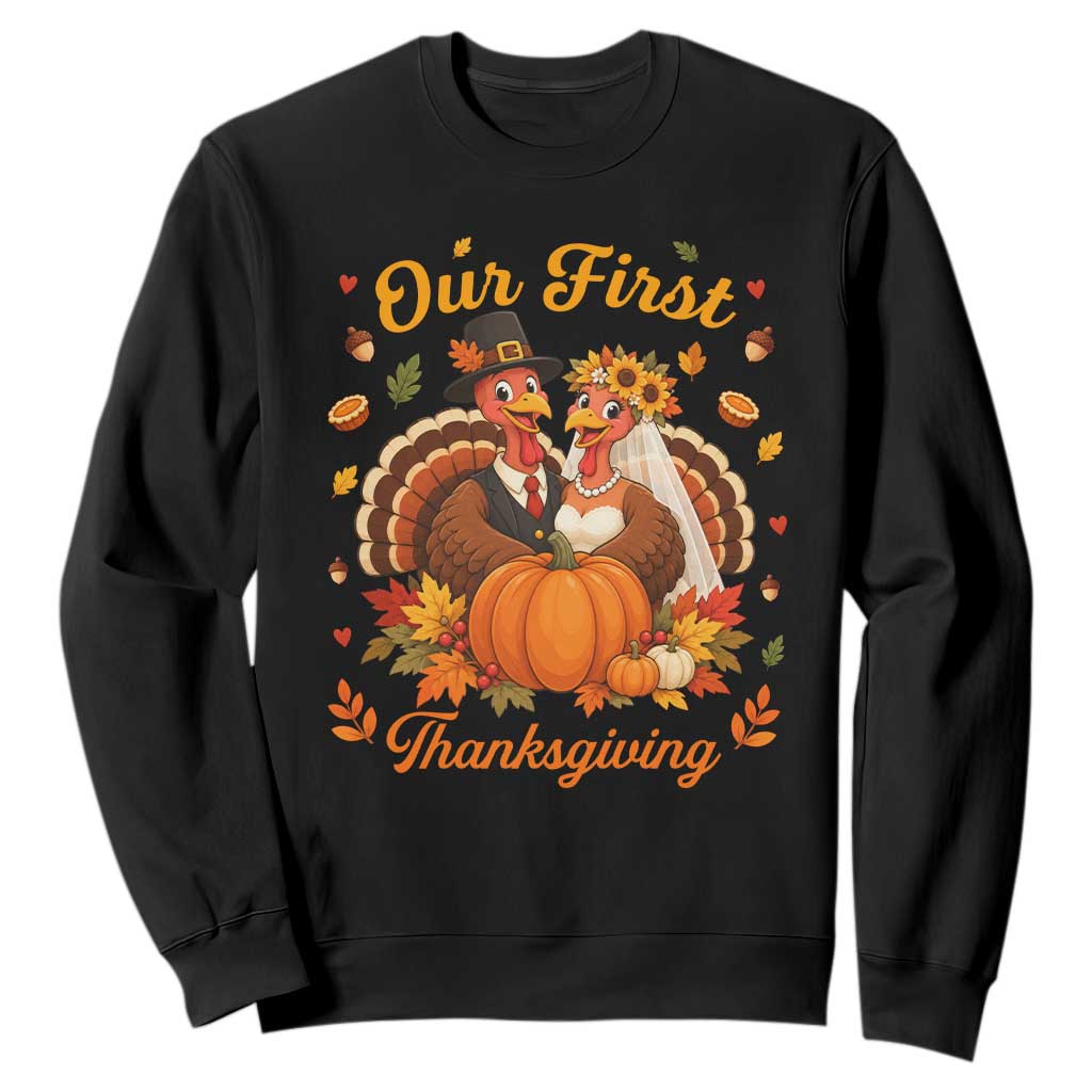 Our First Thanksgiving Newlywed Turkey Couple Sweatshirt Autumn Harvest Celebration