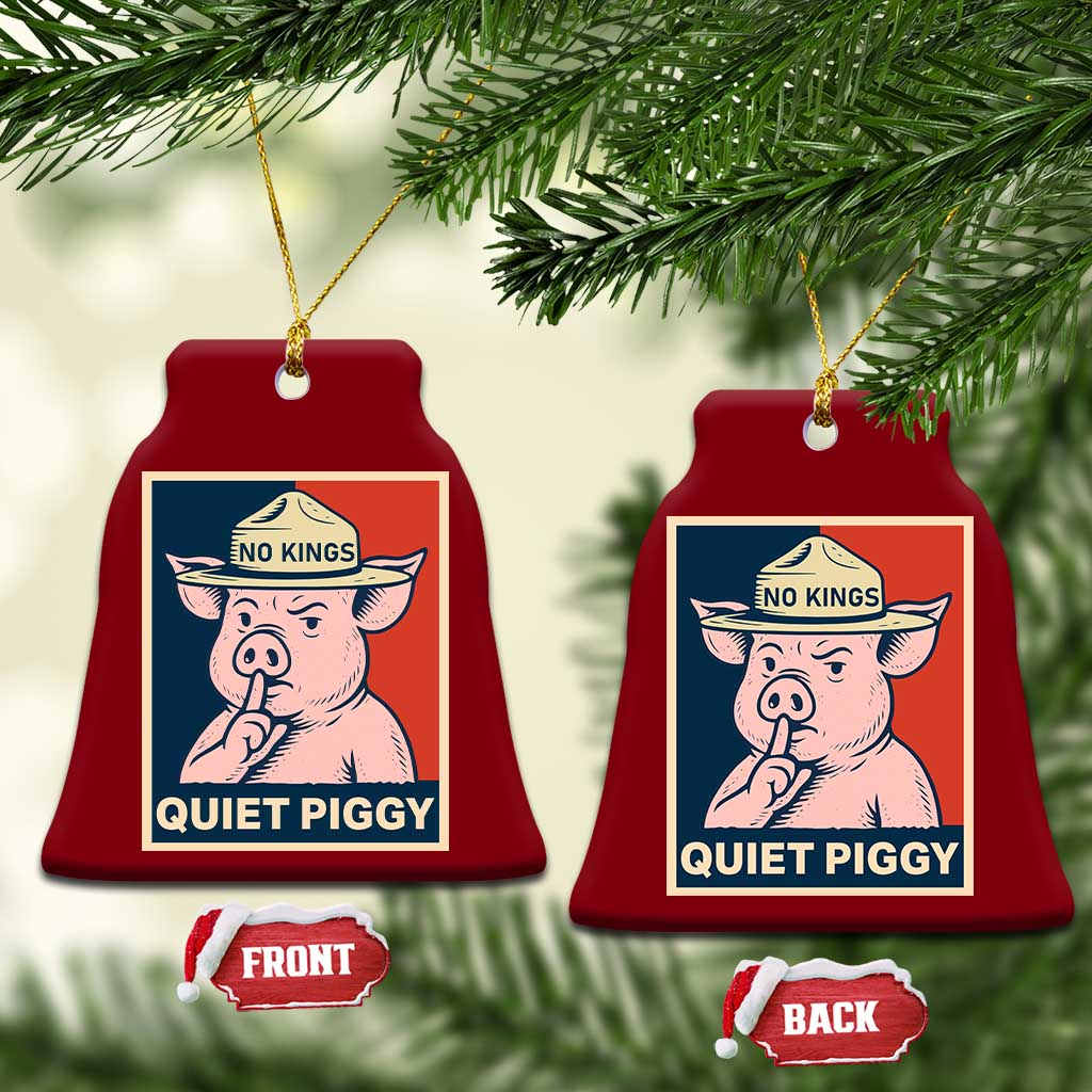 Funny No Kings Quiet Piggy Meme Ceramic Ornament Political Humor Gift TS12 Print Your Wear