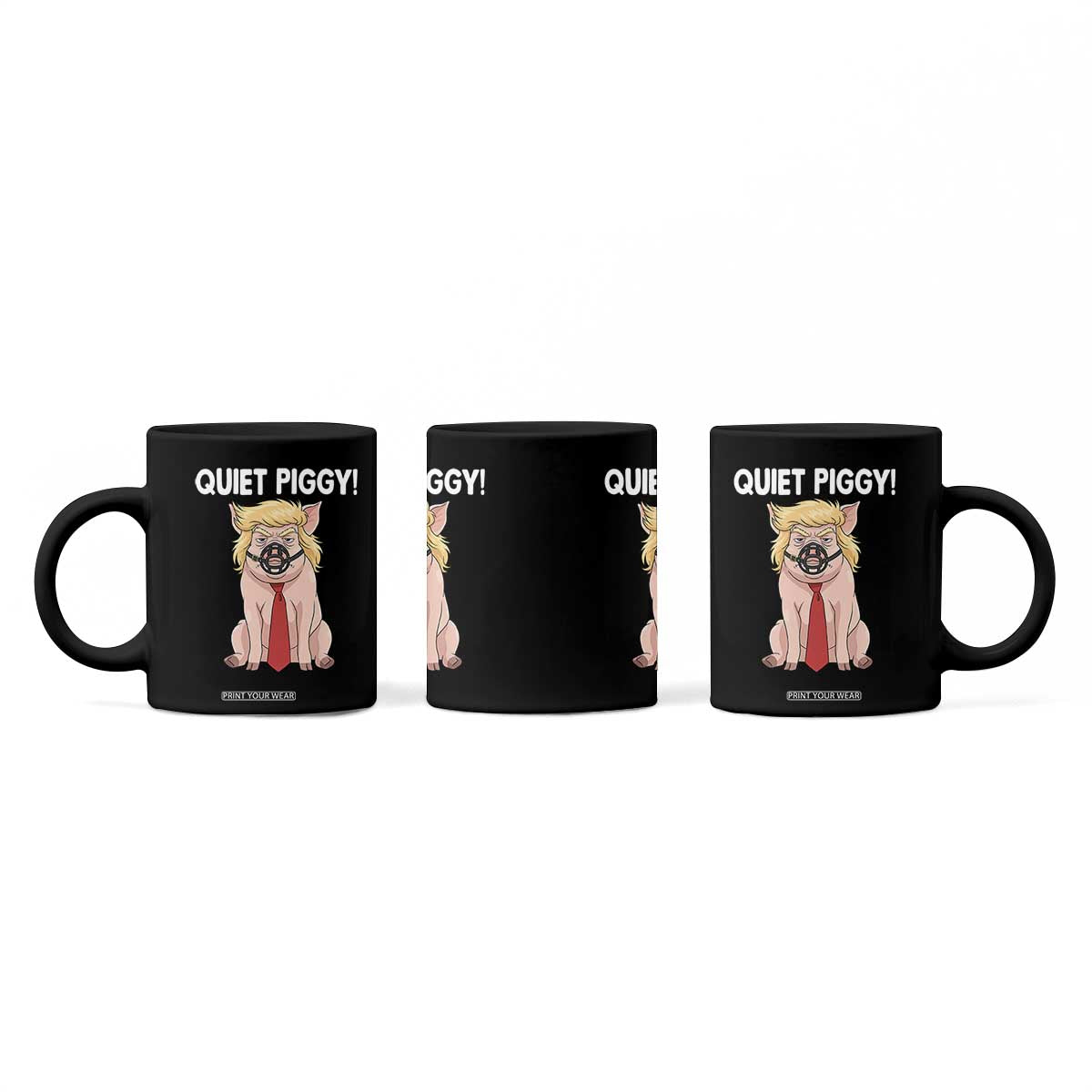Quiet Quiet Piggy Coffee Mug Funny Sarcastic Political Anti Authoritarian TS12 Print Your Wear