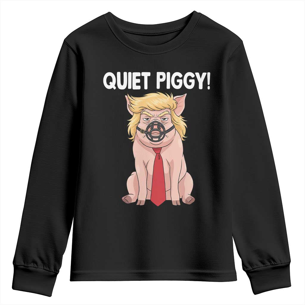 Quiet Quiet Piggy Youth Sweatshirt Funny Sarcastic Political Anti Authoritarian TS12 Black Print Your Wear