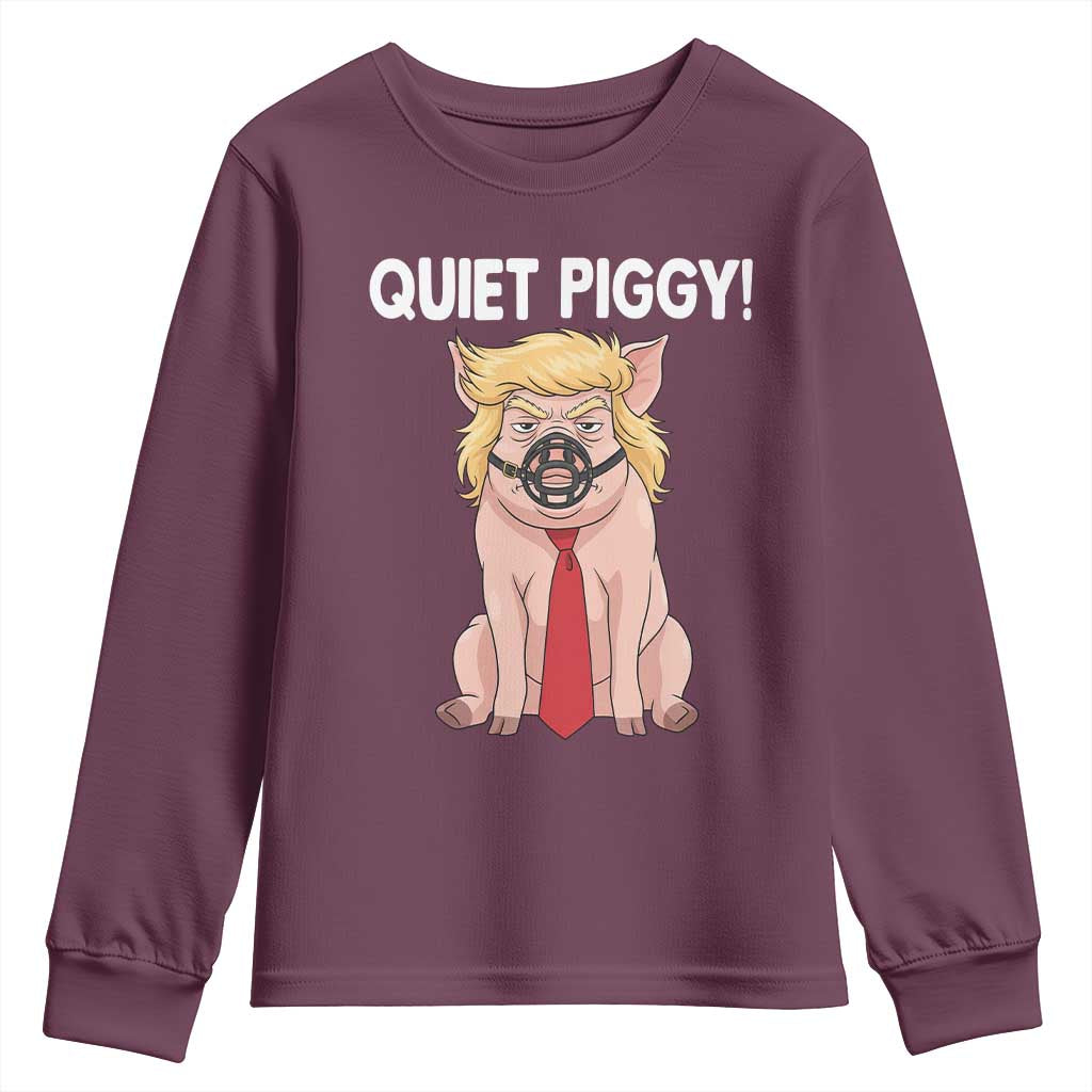 Quiet Quiet Piggy Youth Sweatshirt Funny Sarcastic Political Anti Authoritarian TS12 Maroon Print Your Wear
