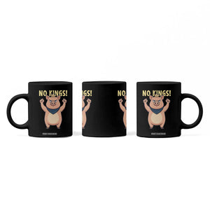 No Kings Pig Coffee Mug Resistance Movement Anti Authoritarian Gift TS12 Print Your Wear