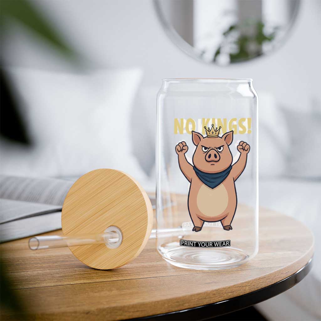 No Kings Pig Glass Can Resistance Movement Anti Authoritarian Gift TS12 Print Your Wear