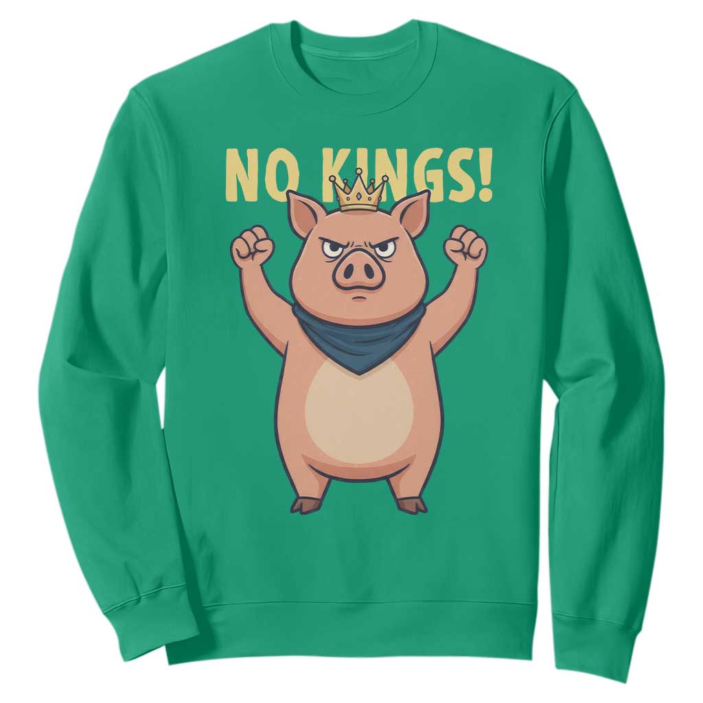 No Kings Pig Sweatshirt Resistance Movement Anti Authoritarian Gift TS12 Irish Green Print Your Wear