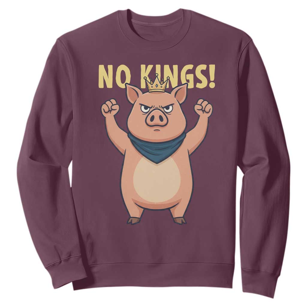 No Kings Pig Sweatshirt Resistance Movement Anti Authoritarian Gift TS12 Maroon Print Your Wear