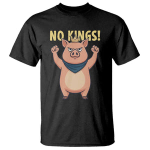 No Kings Pig T Shirt Resistance Movement Anti Authoritarian Gift TS12 Black Print Your Wear