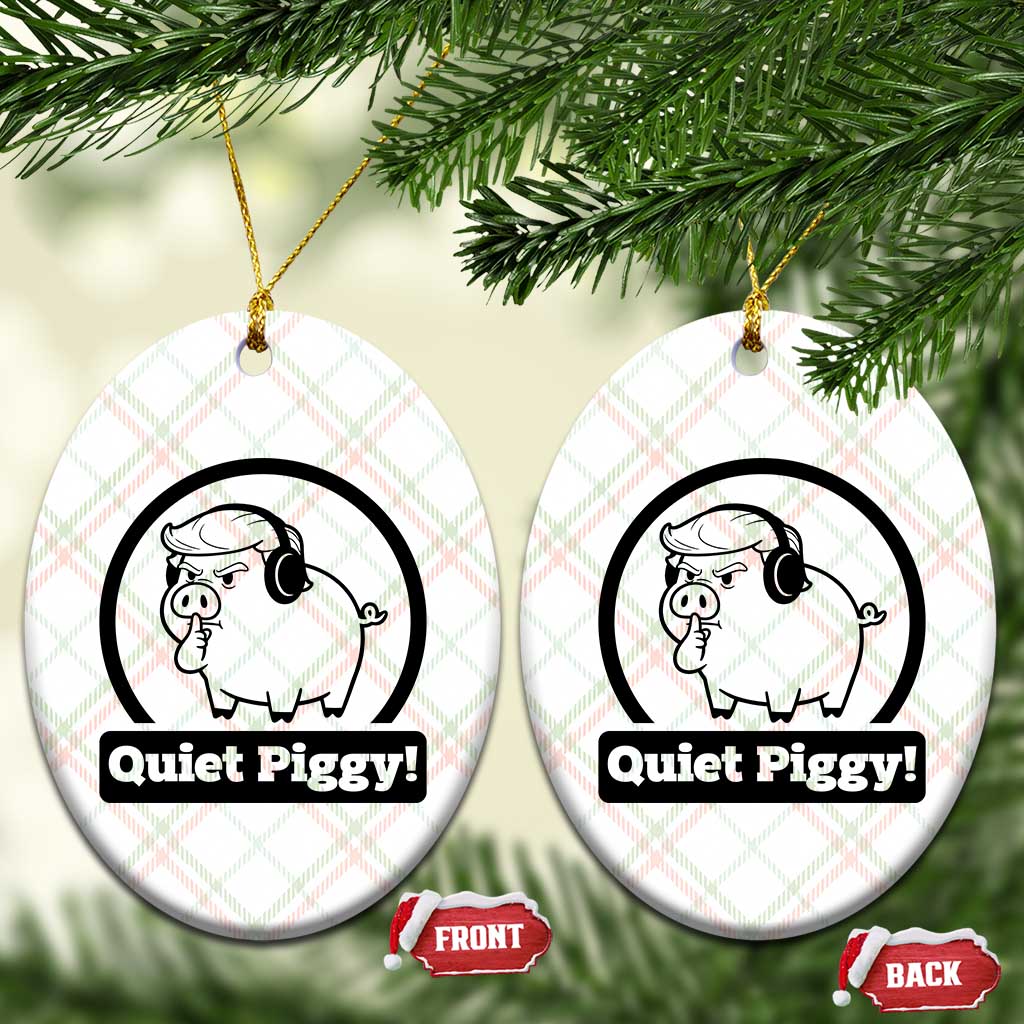 Funny Quiet Quiet Piggy Meme Ceramic Ornament Anti Fascist Political Parody Gift TS12 Print Your Wear