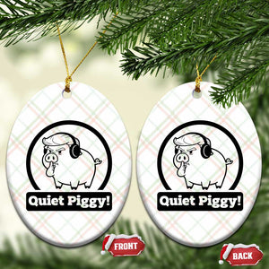 Funny Quiet Quiet Piggy Meme Ceramic Ornament Anti Fascist Political Parody Gift TS12 Print Your Wear