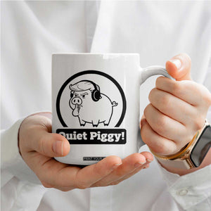 Funny Quiet Quiet Piggy Meme Coffee Mug Anti Fascist Political Parody Gift TS12 Print Your Wear