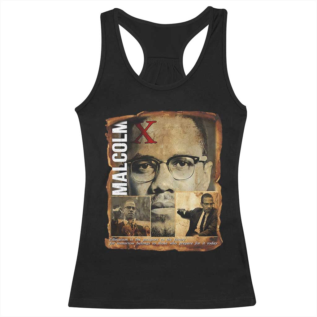 Education Is The Passport To The Future Racerback Tank Top Malcolm X Quote TS12 Black Print Your Wear