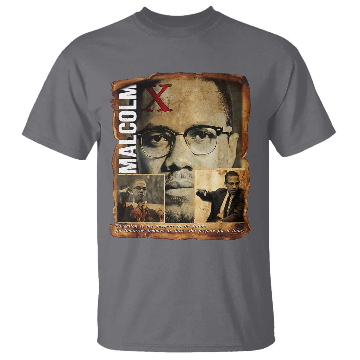 Education Is The Passport To The Future T Shirt Malcolm X Quote TS12 Charcoal Print Your Wear