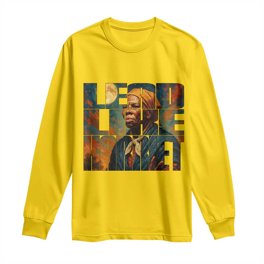 Lead Like Harriet Long Sleeve Shirt Black History Month Juneteenth Quote TS12 Daisy Print Your Wear